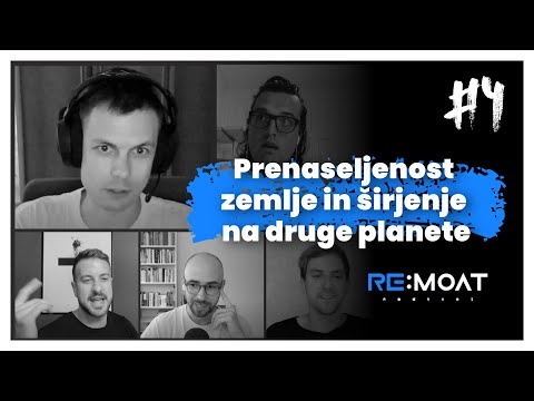 Prenaseljenost zemlje in širjenje na druge planete — RE:moat podkast #4