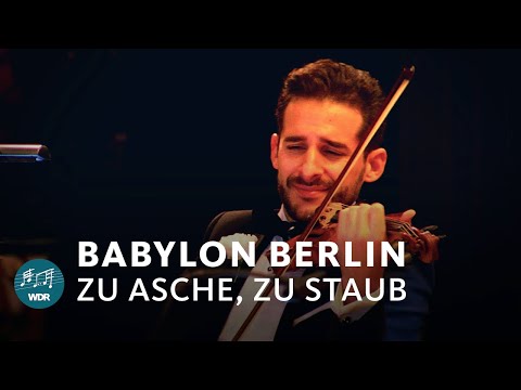 Babylon Berlin - Zu Asche, zu Staub | WDR Funkhausorchester