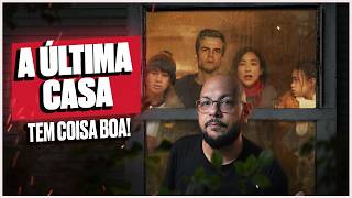 A ÚLTIMA CASA vai bem até não ir | Crítica