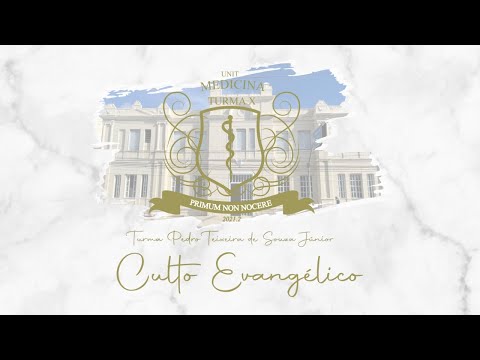 Culto de Formatura | Medicina UNIT - Turma X - 2021.2 | Adventistas Aracaju