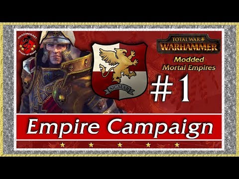 🦅The Modded-Mortal Empire Campaign | Total War: Warhammer 2 #1 - GLORY FOR THE EMPIRE!