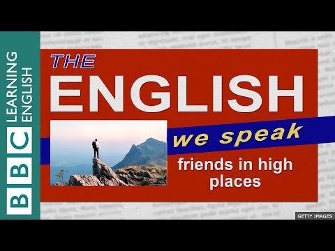 Friends in high places: The English We Speak
