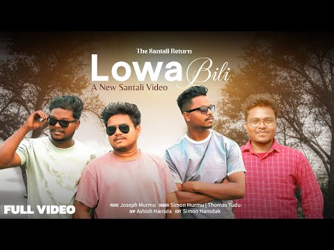 LOWA BILI 🍒|| NEW SANTALI VIDEO 2025 || SIMON MURMU || THOMAS TUDU ||JOSEPH MURMU @TheSantaliReturn