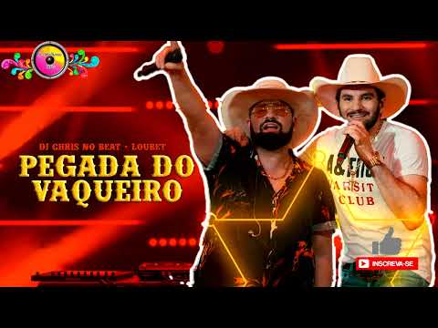 PEGADA DO VAQUEIRO - Loubet e Dj Chris no Beat | Música Nova