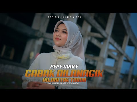 Pepy Grace - Gabak Dilangik Hujan Tak Turun ( Official Music Video )