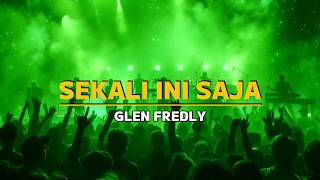 Download lagu Glen Fredly - Sekali Ini Saja (Karaoke Version - Jazz) mp3 Download lagu Glen Fredly - Sekali Ini Saja (Karaoke Version - Jazz) mp3