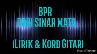 Download lagu BPR - DARI SINAR MATA (Lirik & Kord Gitar) mp3 Download lagu BPR - DARI SINAR MATA (Lirik & Kord Gitar) mp3