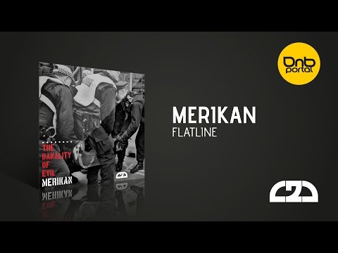 Merikan - Flatline | Drum and Bass