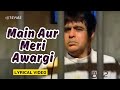 Main Aur Meri Awargi Official Lyric Video Kishore Kumar Dilip Kumar Saira Banu Duniya