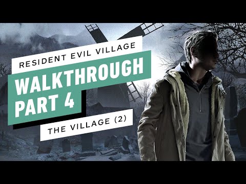 Resident Evil Village Gameplay Walkthrough Part 4 – The Village (Return) | All collectibles