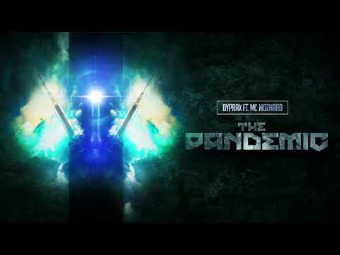 Dyprax feat. Mc Mozhard - The Pandemic