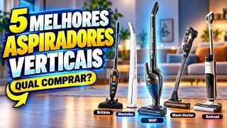 5 Aspiradores Verticais que Valem a Pena em 2026 | Com Fio e Sem Fio