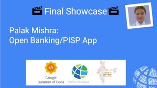 2024 Mifos Summer Intern Final Showcase - C4GT - Palak Mishra - Open Banking/PISP App
