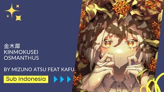Download lagu Kinmokusei [金木犀] Osmanthus by Mizuno Atsu feat KAFU [Romaji sub indo] mp3