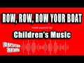 Children's Music - Row, Row, Row Your Boat (Karaoke Version)