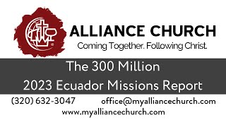 The 300 Million: 2023 Ecuador Missions Report