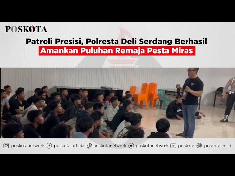 Patroli Presisi, Polresta Deli Serdang Berhasil Amankan Puluhan Remaja Pesta Miras