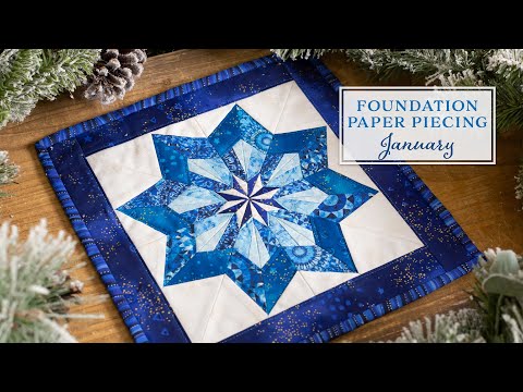 Foundation Paper Piecing Series - January | a Shabby Fabrics Tutorial