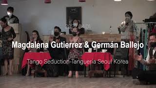 [ Tango ] 2022.04.01 - Magdalena Gutierrez & Germán Ballejo - Show No.4