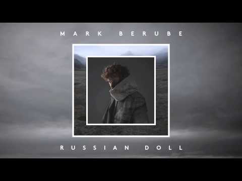 Mark Berube - Russian Doll (audio)