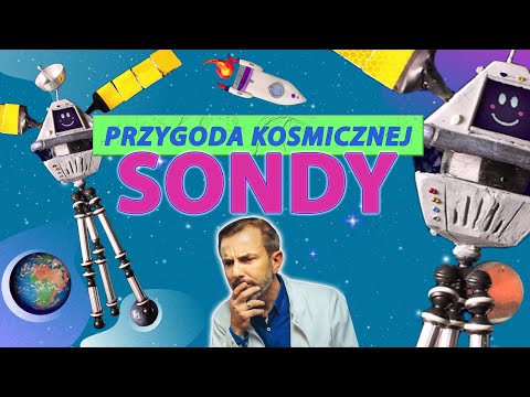 Polska Sonda zdobywa Kosmos - zamiast dobranocki