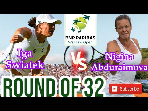 IGA SWIATEK VS NIGINA ABDURAIMOVA | ROUND OF 32 | BNP PARIBAS WARSAW OPEN