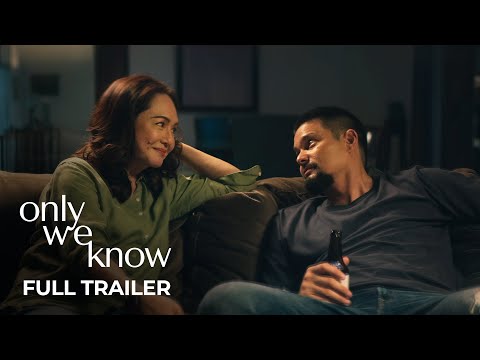 'Only We Know' Full Trailer | Charo Santos, Dingdong Dantes