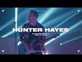 Hunter Hayes - Tattoo (#Rescheduled Live)
