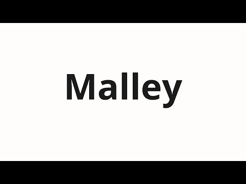 How to pronounce Malley
