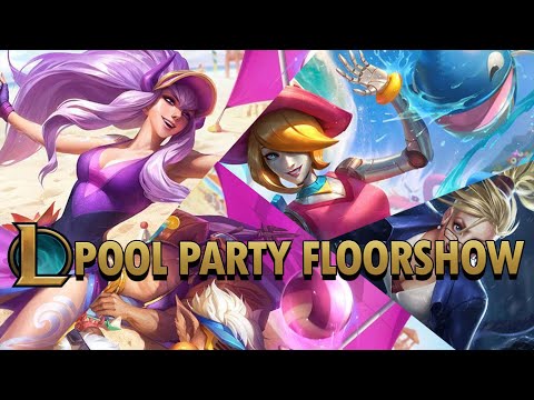 Pool Party Floorshow - Rain on me  - League of Legends