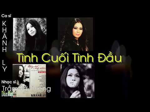Tình cuối tình đầu - Khánh Ly