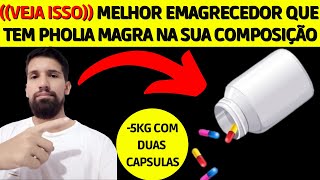 ((VEJA ISSO)) PHOLIA MAGRE PARA QUE SERVE - PHOLIA MAGRA EFEITOS COLATERAIS - COMPRAR PHOLIA MAGRA