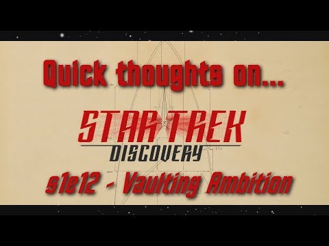 Quick thoughts on... - Vaulting Ambition (Discovery episode 12)