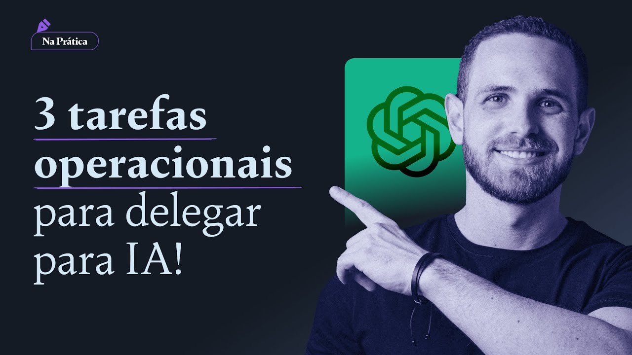 Automatize TUDO com IA! - 3 tarefas para delegar para o ChatGPT