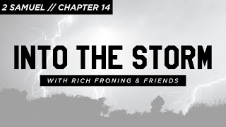 2 Samuel: Chapter 14 // Into the Storm