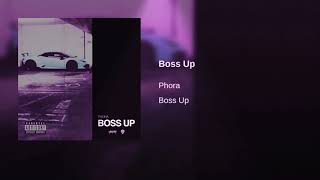 Phora- Boss Up