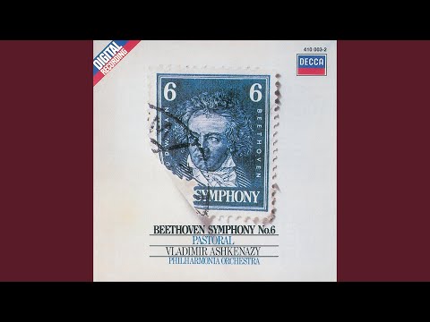Beethoven: Symphony No. 6 in F, Op. 68 -"Pastoral" - 1. Erwachen heiterer Empfindungen bei der...