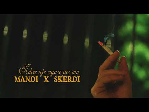 Mandi x Skerdi - Pije nje cigare per mu (Lyrics Video)