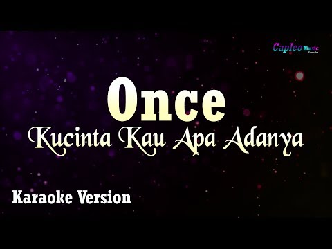 Once - Kucinta Kau Apa Adanya "Aku Mau" (Karaoke Version)