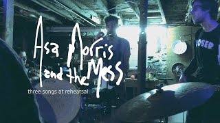 Asa Morris and the Mess: Three Songs at Rehearsal
