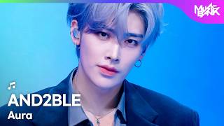 Download lagu AND2BLE アンダブル 앤더블 - Aura [Music Bank] | KBS WORLD TV 260612 mp3