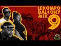 Lekompo Balcony Mix 9 Makhadzi King Monada Kaycherlow PLG Chanty Tribby PatronW Lepaka Dil Br