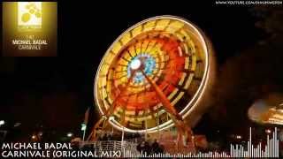 Michael Badal - Carnivale (Original Mix) HD 720p