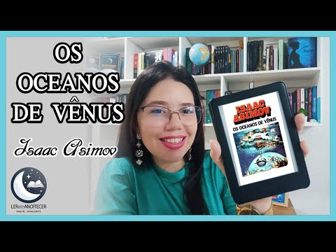 OS OCEANOS DE VNUS - ISAAC ASIMOV ?? ?? | RAQUEL CAVALCANTE