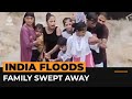 Video shows tragic moment an Indian family is swept away by floodwaters | Al Jazeera Newsfeed