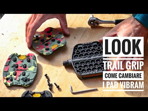 Look Trail GRIP come sostituire i pad Vibram dei nuovi pedali flat MTB