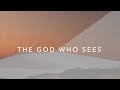 The God Who Sees (Official Lyric Video)