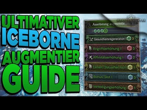 Iceborne augmentier Guide - Monster Hunter World Iceborne augmentieren Guide Deutsch