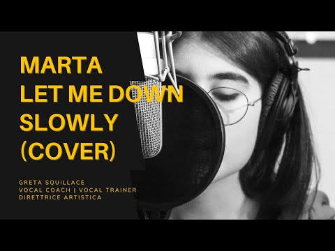 MARTA - LET ME DOWN SLOWLY (COVER)