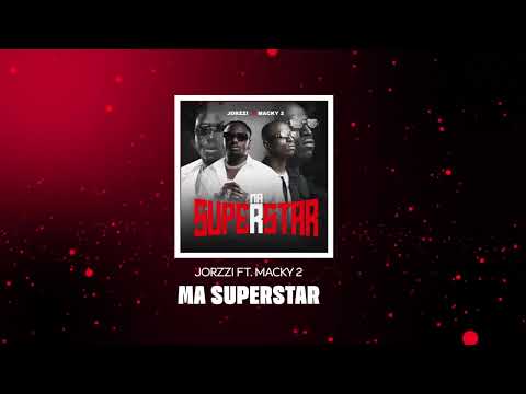 Jorzzi  x Macky 2 - Ma Superstar (Lyric Video)